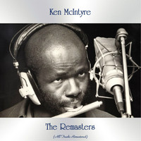 Ken McIntyre - The Remasters (All Tracks Remastered)
