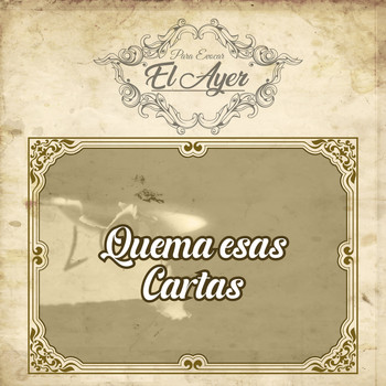 Various Artists - Para Evocar el Ayer / Quema Esas Cartas