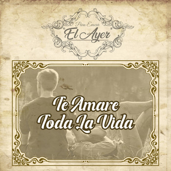 Various Artists - Para Evocar el Ayer / Te Amare Toda la Vida