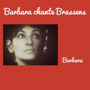 Barbara - Barbara chante brassens
