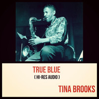 Tina Brooks - True Blue (Hi-Res Audio)