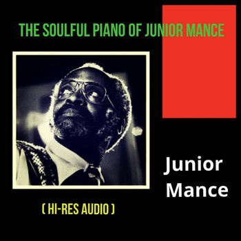 Junior Mance - The Soulful Piano of Junior Mance (Hi-Res Audio)