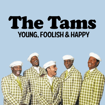 The Tams - Young, Foolish & Happy