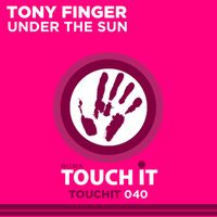 Tony Finger - Under the sun (Edits)