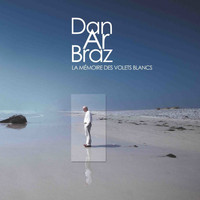 Dan Ar Braz - La mémoire des volets blancs