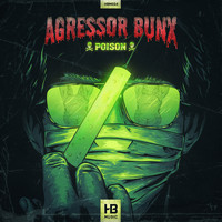 Agressor Bunx - Poison
