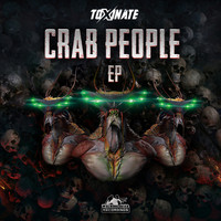 Toxinate - Crab People
