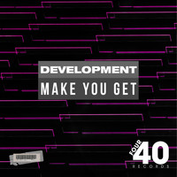 DevelopMENT - Make You Get