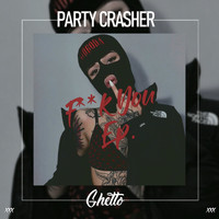 Party Crasher - Fuck You (Explicit)