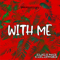 Eugenio Colombo - With Me