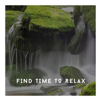 Calming Piano Chillout Relaxation - Find Time To Relax