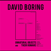 David Boring - Unnatural Objects and Their Humans (Remastered 2020 [Explicit])