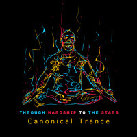 Canonical Trance - Through Hardship to the Stars
