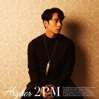 2PM - HIGHER (CHANSUNG Version)