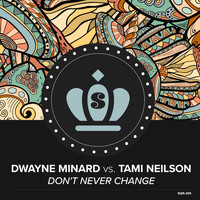 Dwayne Minard - Don't Never Change