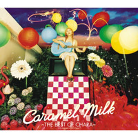 Chara - Caramel Milk -The Best of Chara