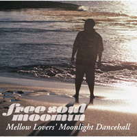 Moomin - Free Soul MOOMIN - Mellow Lovers' Moonlight Dancehall