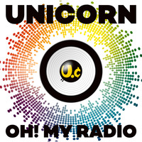 Unicorn - OH! MY RADIO+Live Tracks [UC30 "Wakagaerukinrou"]