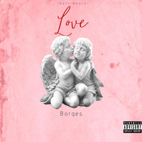 Borges - Love (Explicit)