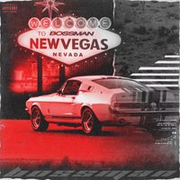 Bossman - New Vegas (Explicit)