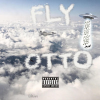 Otto - FLY (Explicit)