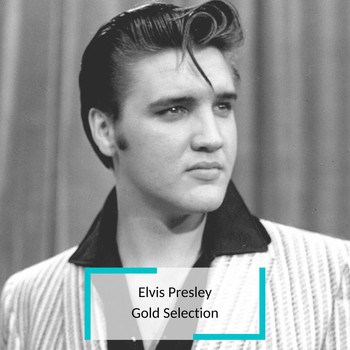 Elvis Presley - Elvis Presley - Gold Selection