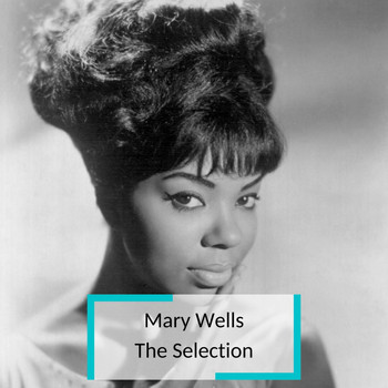 Mary Wells - Mary Wells - The Selection