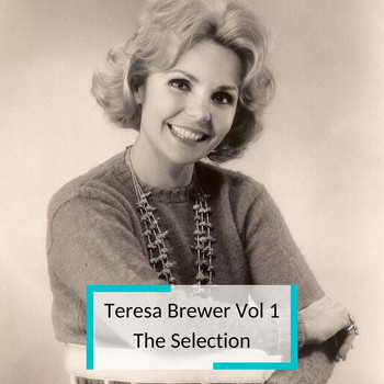 Teresa Brewer - Teresa Brewer Vol 1 - The Selection
