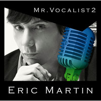 Eric Martin - MR.VOCALIST 2