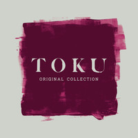 Toku - ORIGINAL COLLECTION