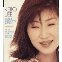 Keiko Lee - WHAT A WONDERFUL WORLD