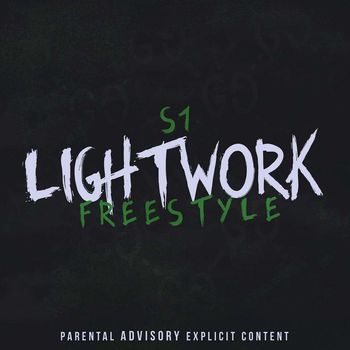 S1 - Lightwork Freestyle (Explicit)