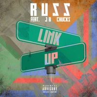Russ - Link Up (feat. Chucks & JB) (Explicit)