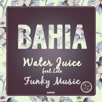 Water Juice - Funky Music