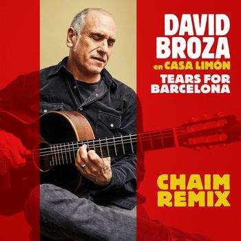 David Broza - Tears For Barcelona (Chaim Remix)