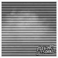 FUCK ART, LET'S DANCE! - FUCK ART, LET'S DANCE! Live at Clouds Hill