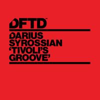 Darius Syrossian - Tivoli's Groove