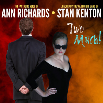 Ann Richards and Stan Kenton - Two Much