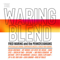 Fred Waring & The Pennsylvanians - The Waring Blend
