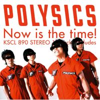 POLYSICS - Now is the time!