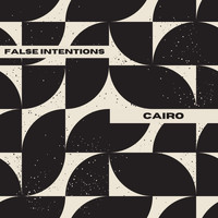 False Intentions - Cairo