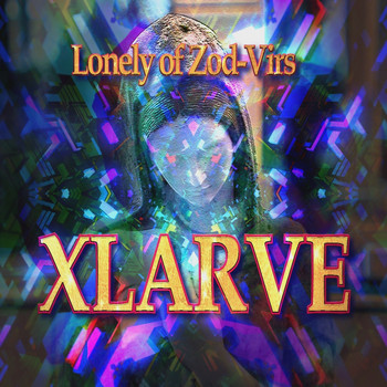 Xlarve - Lonely of Zod-Virs (Wi Chords1 Mix)