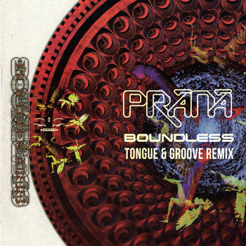 Prana - Boundless (Tongue & Groove Remix)