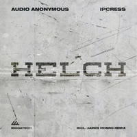 Audio Anonymous and Ipcress - Helch