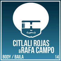 Citlali Rojas & Rafa Campo - Body / Baila