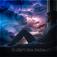 Dave Mekon - It Ain't Me Babe