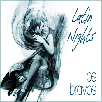 Los Bravos - Latin Nights