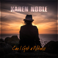 Karen Noble - Can I Get a Witness