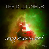 The Dillingers - Rockin' All Over The World Vol. 5