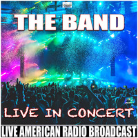 The Band - Live in Concert (Live)